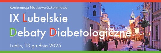 Konferencja Naukowo-Szkoleniowa Lubelskie Debaty Diabetologiczne