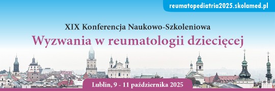 XVIII Konferencja Naukowo-Szkoleniowa „Wyzwania w reumatologii dziecięcej”