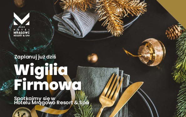 Corporate Christmas Eve in Masuria at the Hotel Mrągowo Resort & SPA ****